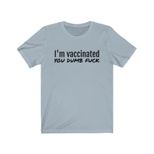 Load image into Gallery viewer, I&#39;m Vaccinated Jersey Short Sleeve Tee
